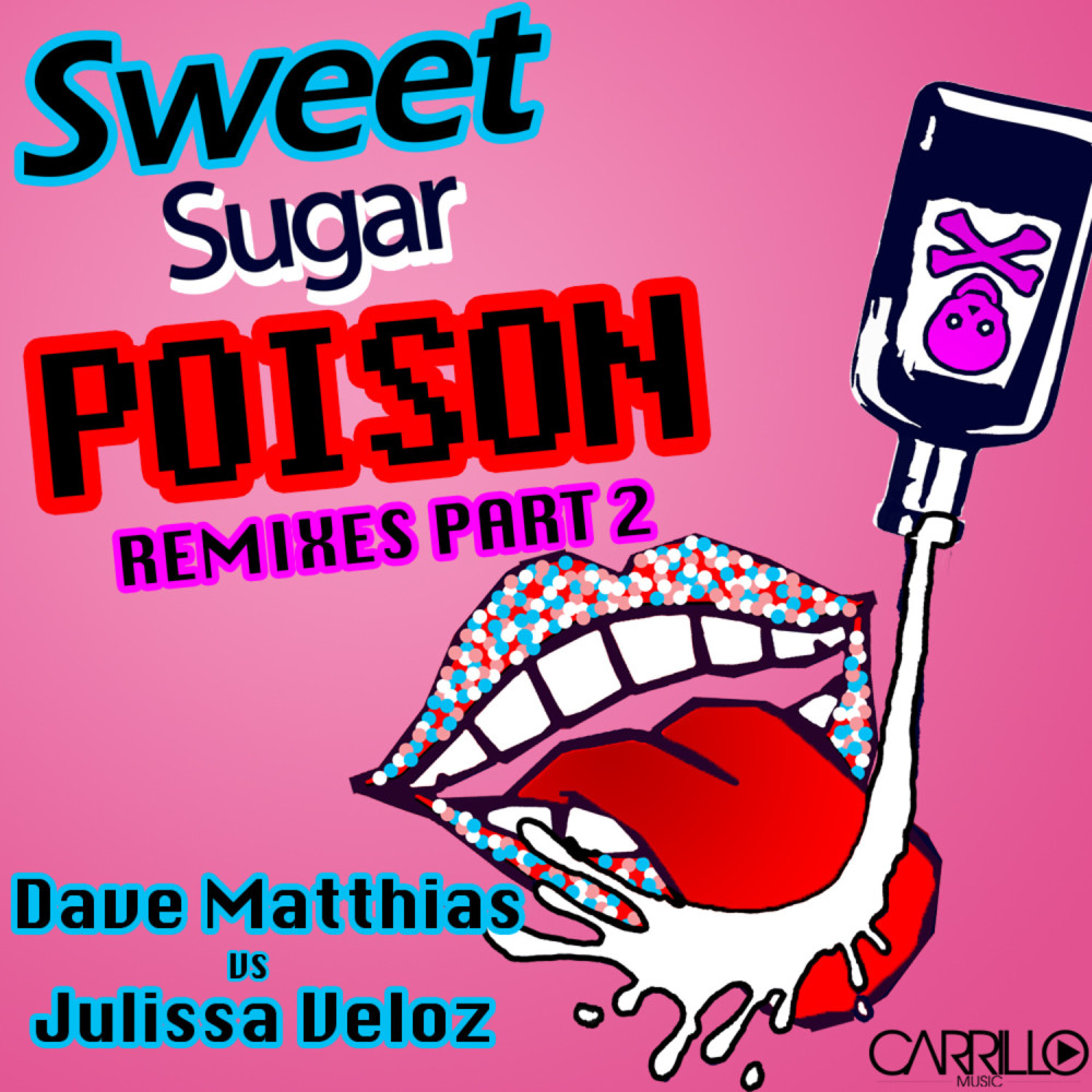 Sweet Sugar Poison (Drew G & Brian Cua Dirty Pop Mix)