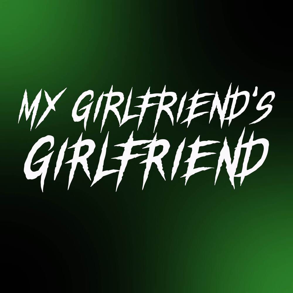 My Girlfriend's Girlfriend