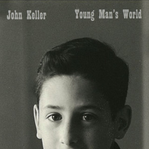 Album Young Man's World from John Keller