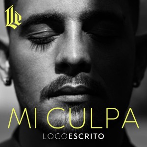 ดาวน์โหลดและฟังเพลง Mi Culpa พร้อมเนื้อเพลงจาก Loco Escrito