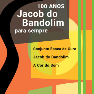 อัลบัม Para sempre 100 anos ศิลปิน Jacob Do Bandolim