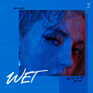 Dengarkan WET (feat. JIK) lagu dari VIN:O dengan lirik