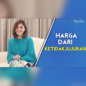 HARGA DARI KETIDAKJUJURAN