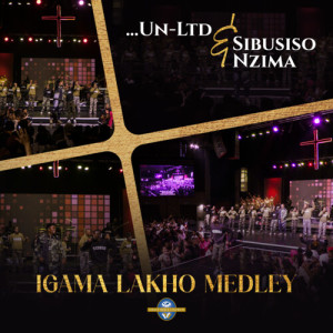 …UN-LTD的专辑Igama Lakho Medley