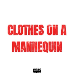 Listen to Clothes on a Mannequin (Explicit) song with lyrics from Joe Budden