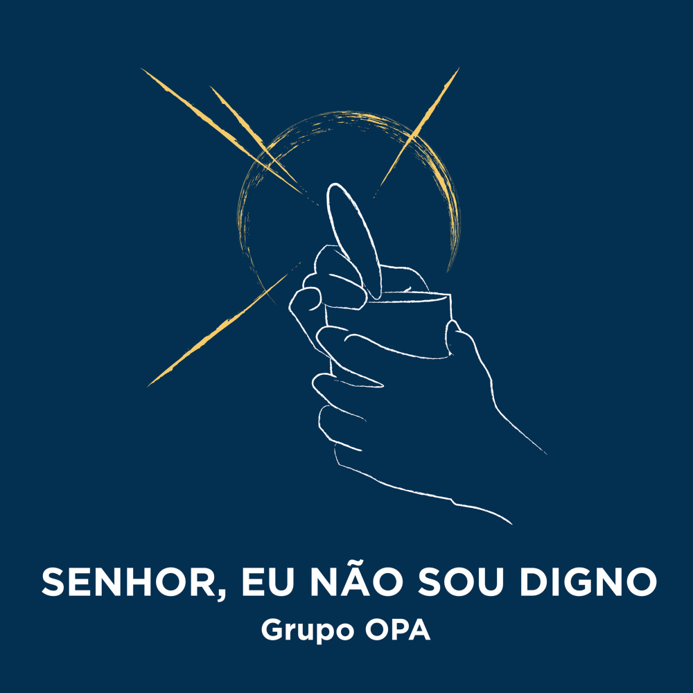Senhor, Eu Não Sou Digno