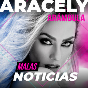 Aracely Arambula的專輯Malas Noticias