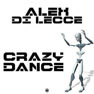 Album Crazy Dance from Alex Di Lecce
