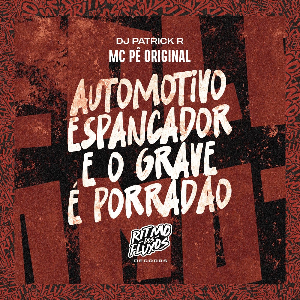 Automotivo Espancador (E o Grave É Porradão)