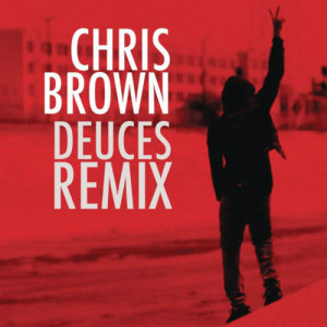 ดาวน์โหลดและฟังเพลง Deuces Remix พร้อมเนื้อเพลงจาก Chris Brown