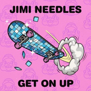 อัลบัม Get On Up ศิลปิน Jimi Needles
