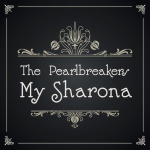 ดาวน์โหลดและฟังเพลง My Sharona พร้อมเนื้อเพลงจาก The Pearlbreakers