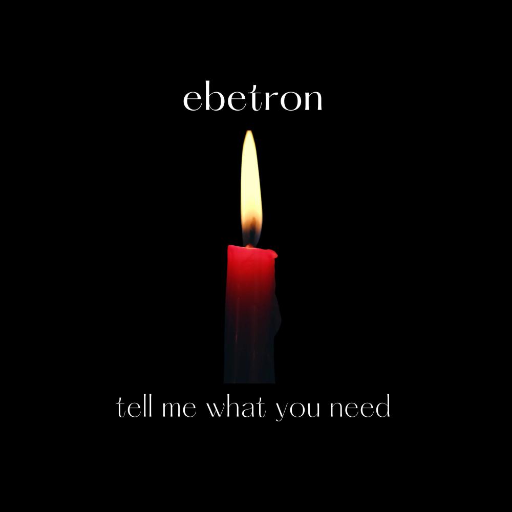 Tell Me What You Need