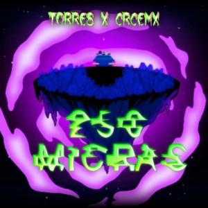 Torres的專輯250 Micras (feat. CRCE MX) (Explicit)