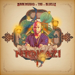 Naakmusiq的專輯Ntokazi