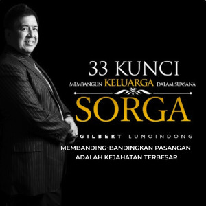 收听Gilbert Lumoindong的Membanding-Bandingkan Pasangan Adalah Kejahatan Terbesar歌词歌曲