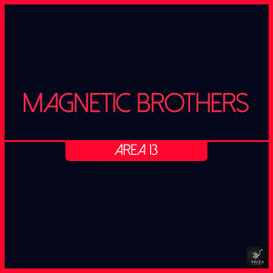 Magnetic Brothers的專輯Area 13