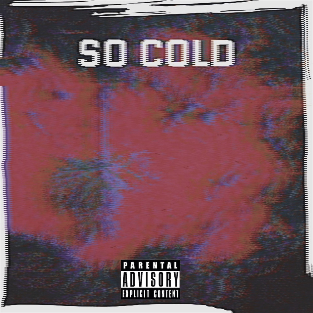 So Cold (Explicit)