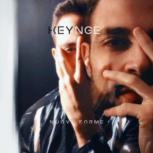 Dengarkan lagu Nuove forme nyanyian Keynge dengan lirik