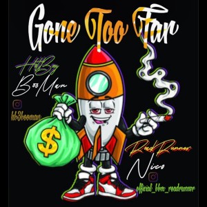 ดาวน์โหลดและฟังเพลง Gone Too Far (feat. BBM RoadRunner) พร้อมเนื้อเพลงจาก HotBoy BooMan