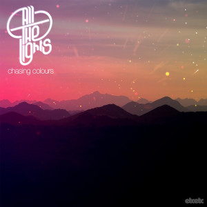收聽All The Lights的Chasing Colours (Radio Edit)歌詞歌曲
