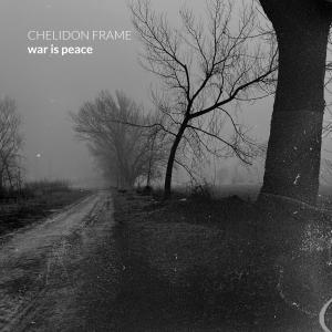 收聽Chelidon Frame的War Is Peace歌詞歌曲