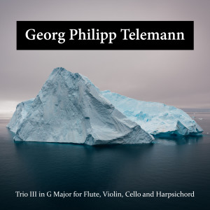 ดาวน์โหลดและฟังเพลง Trio III for Flute, Violin, Cello and Harpsichord - III. Largo พร้อมเนื้อเพลงจาก Georg Philipp Telemann