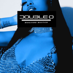 收聽Maliibu Miitch的Double O歌詞歌曲