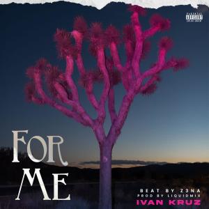 Album For Me (Explicit) from Iván Cruz