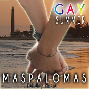 Various Artists的專輯Gay Summer. Maspalomas Holidays Music (Explicit)