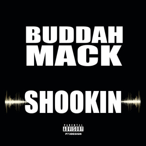 Shookin (Explicit) dari Buddah Mack