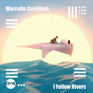 收聽Marcello Cavallero的I Follow Rivers歌詞歌曲