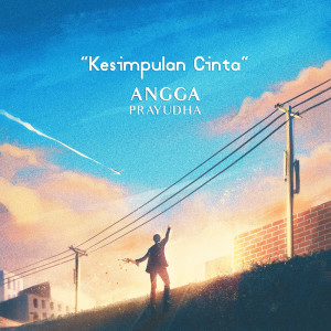 Listen to Kesimpulan Cinta song with lyrics from Angga Prayudha