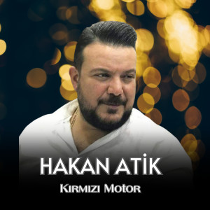 收听Hakan Atik的Kırmızı Motor (Canlı Performans 2)歌词歌曲