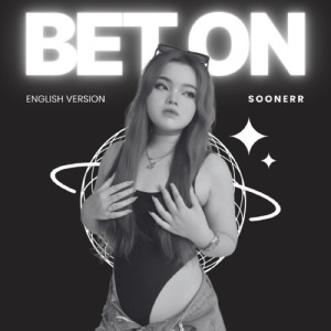 Album BET ON (English version) from Soonerr
