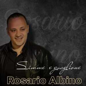 Listen to Simme E Guaglione song with lyrics from Rosario Albino