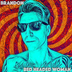 Red Headed Woman dari Brandon