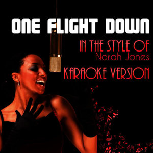 ดาวน์โหลดและฟังเพลง One Flight Down (In the Style of Norah Jones) [Karaoke Version] (Karaoke Version) พร้อมเนื้อเพลงจาก Ameritz Audio Karaoke