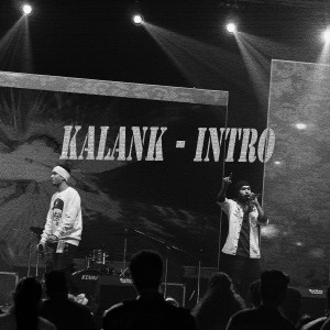 Listen to Kalank - Intro (Remastered|Explicit) song with lyrics from SDR