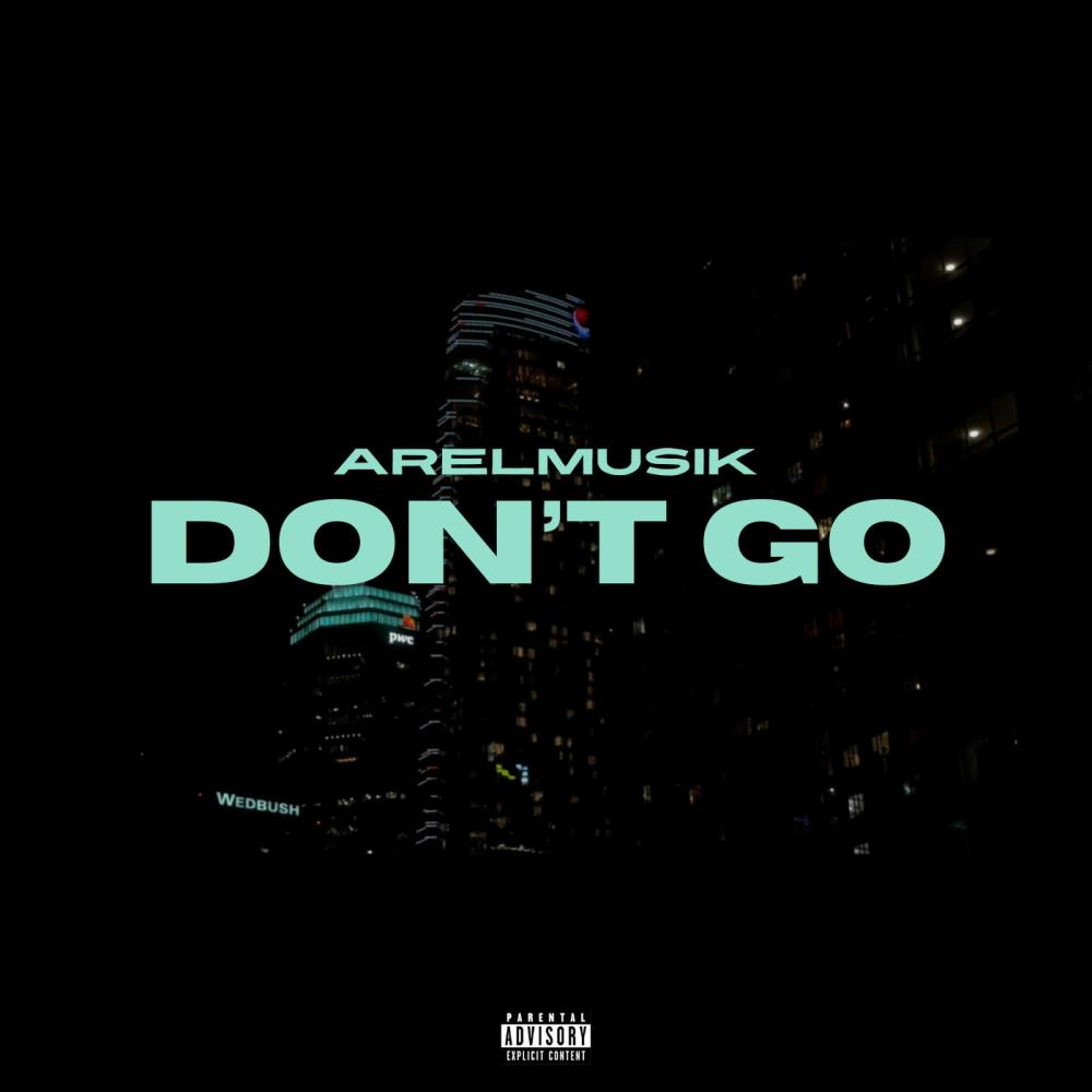 Don't Go (Explicit)