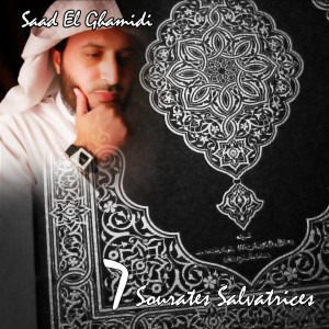 อัลบัม 7 Sourates Salvatrices ศิลปิน Saad El Ghamidi