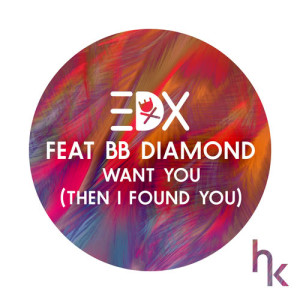 EDX的專輯Want You (Then I Found You) (Vocal Edit)
