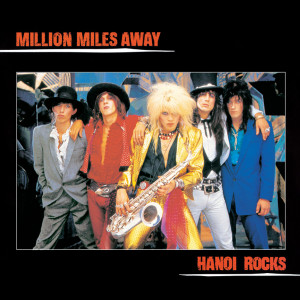 Hanoi Rocks的專輯Million Miles Away