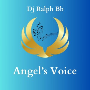 收聽DJ Ralph Bb的Angel's Voice歌詞歌曲