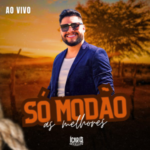 ดาวน์โหลดและฟังเพลง Só Modão - As Melhores (Ao Vivo) พร้อมเนื้อเพลงจาก Icaro Moraes