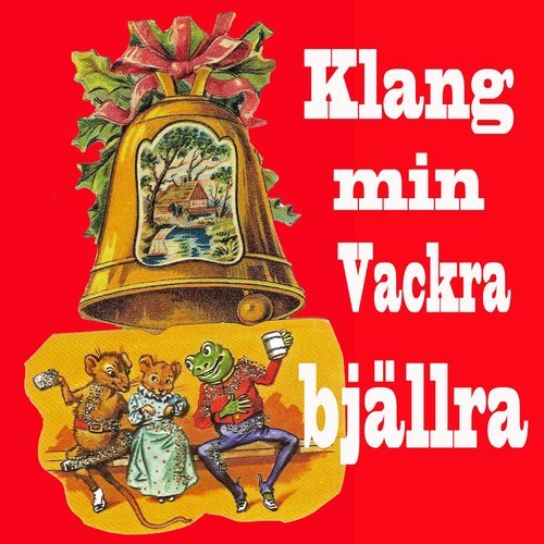 Klang min vackra bjällra