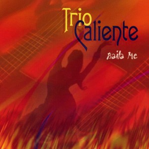 Trio Caliente的專輯Baila Me