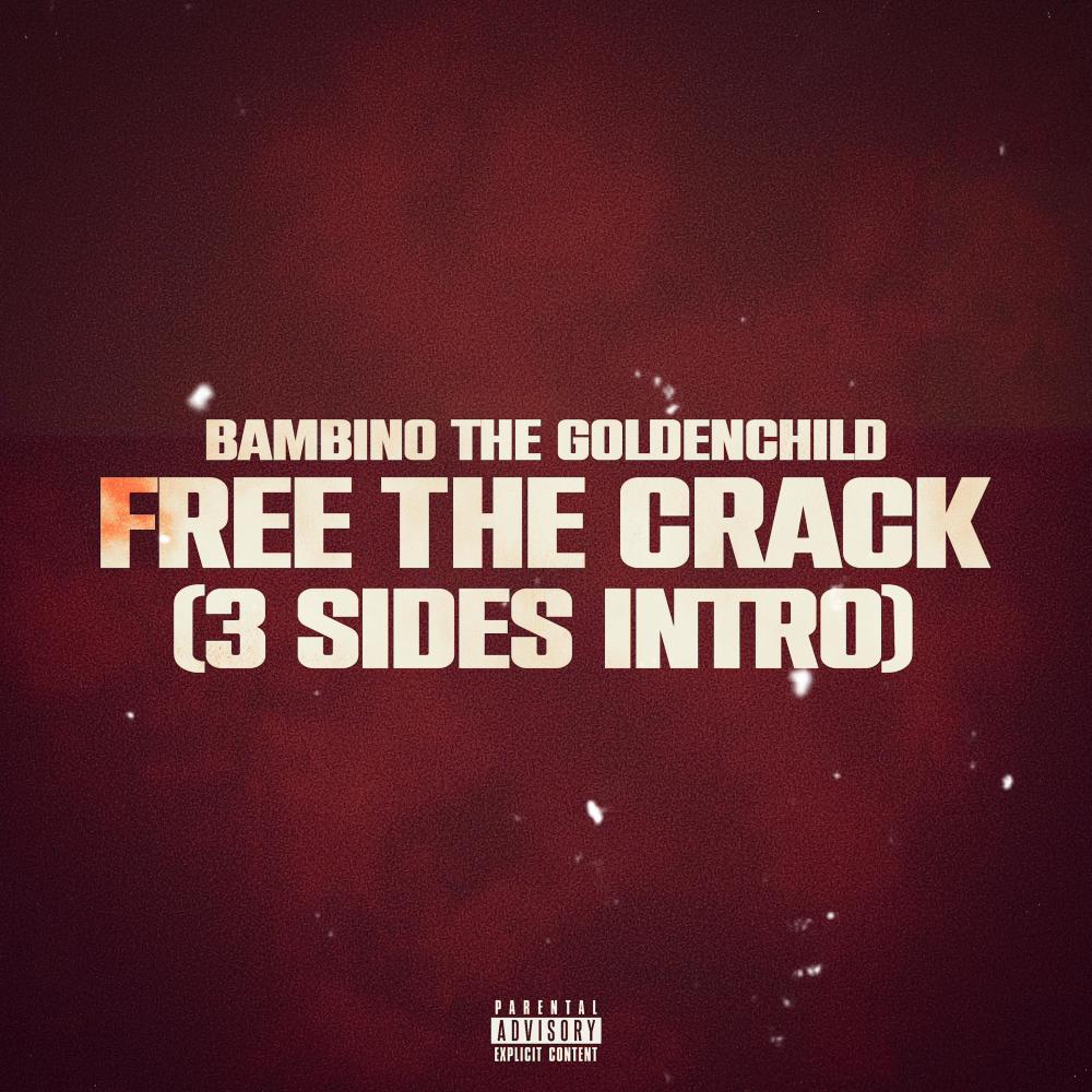 Free The Crack (3 Sides Intro) (Explicit)