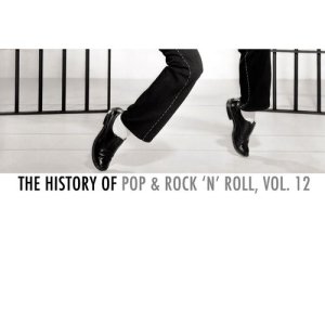 Various Artists的專輯The History of Pop & Rock 'N' Roll, Vol. 12