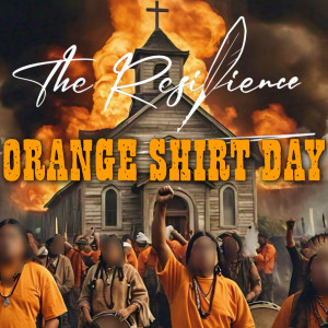 The Resilience的专辑Orange Shirt Day